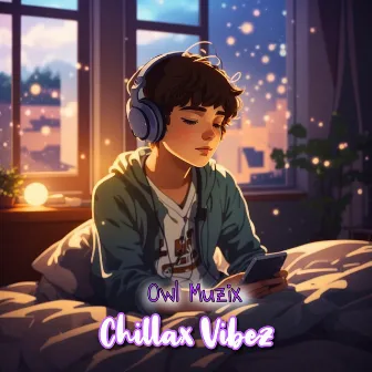 Chillax Vibez by Owl Muzix