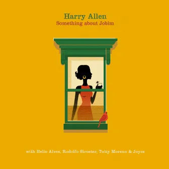 Something About Jobim by Harry Allen