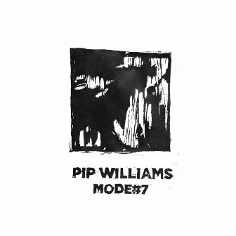 Mode#7 by Pip Williams