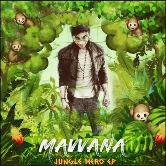 Jungle Hero EP by Mavvana