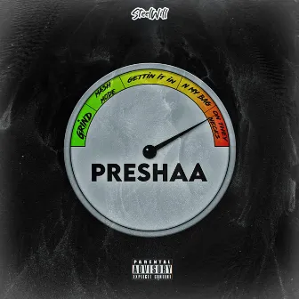 PRESHAA by Steelwill