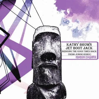 Bringing The Good Times Back by Jet Boot Jack