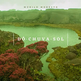 Dó - Chuva - Sol by Murilo Modesto