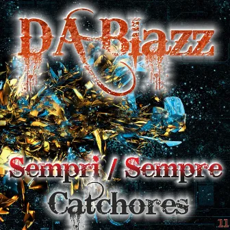 Sempri/Sempre Catchores by Da Blazz