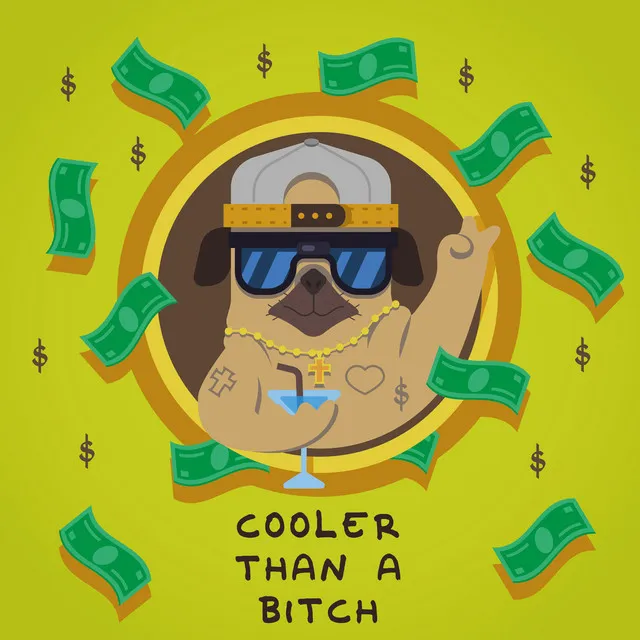 Cooler Than A Bitch