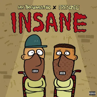 Insane by Frenzee