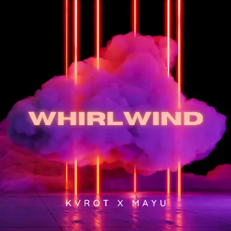 Whirlwind by Mayu