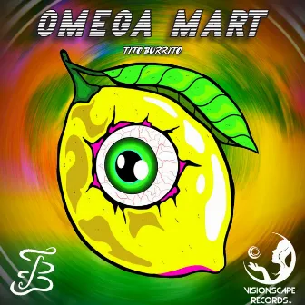 Omega Mart by Tito Burrito