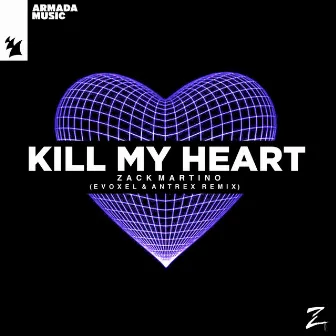 Kill My Heart (Evoxel & Antrex Remix) by Antrex