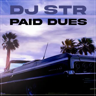 Paid Dues by DJ STR