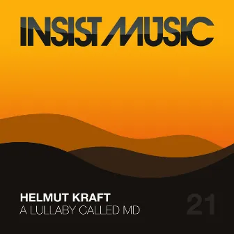 A Lullaby Called MD by Helmut Kraft