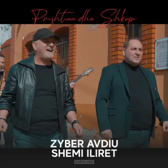 Prishtina Dhe Shkupi by Zyber Avdiu