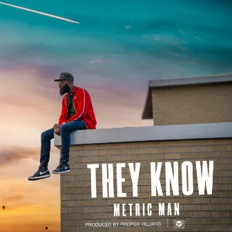 THEY KNOW by Metric Man