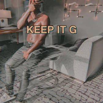 KEEP IT G by iisaiiahRR