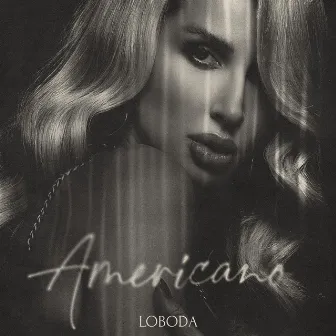 Americano by LOBODA