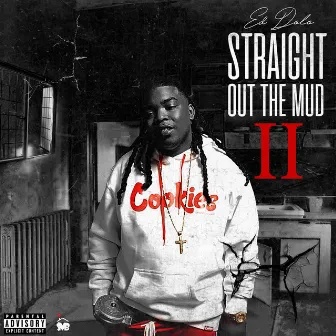 Straight Out the Mudd 2 by Ed Dolo