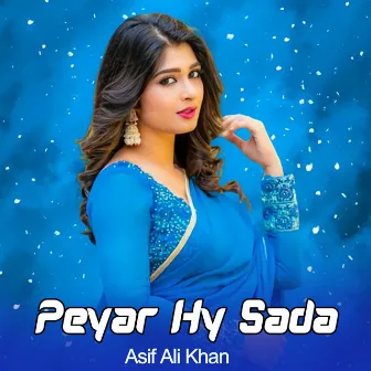 Peyar Hy Sada by Asif Ali Khan