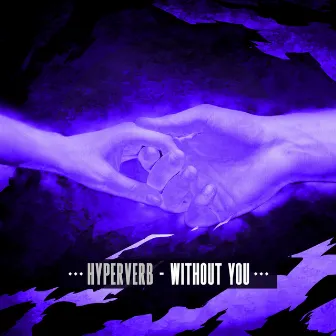 Without You by Hyperverb