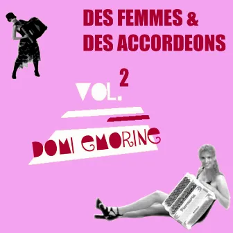 Des femmes & des accordéons, Vol.2 (Domi Ermorine) by Domi Emorine