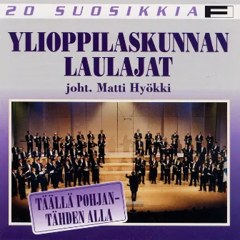 20 Suosikkia / Täällä Pohjantähden alla by YL Male Voice Choir