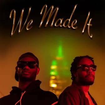 We Made It by J.Dollaz