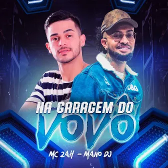 Na Garagem do Vovô by MC 2AH