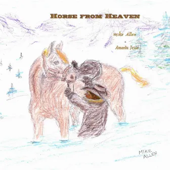 Horse from Heaven by Mike Allen