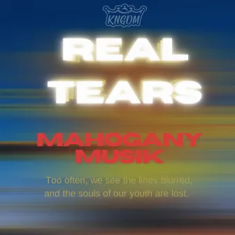 Real Tears by Mahogany Musik