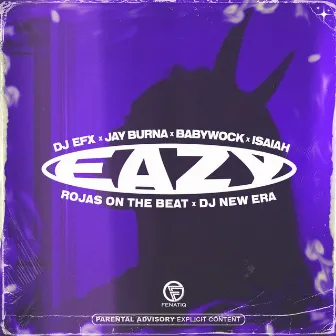 Eazy (Explicit) by DJEFX