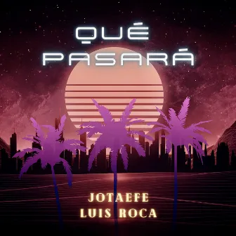 Qué Pasará by Jotaefe