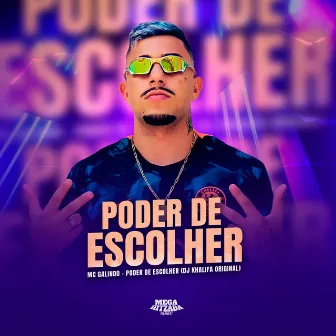 Poder de Escolher by Mc Galindo