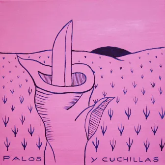 Palos y Cuchillas by Bongo