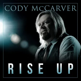 Rise Up by Cody McCarver