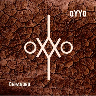 Deranged by oYYo