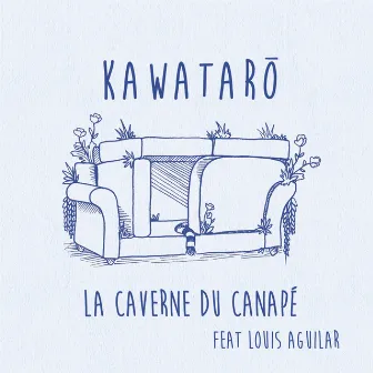 La caverne du canapé by Kawatarō