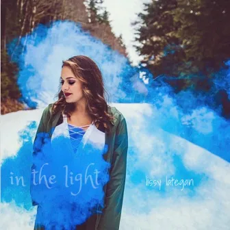 In the Light by Lissy Lategan