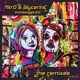 Imma Wigga 2.0 The Remixes by Nitro & Glycerine