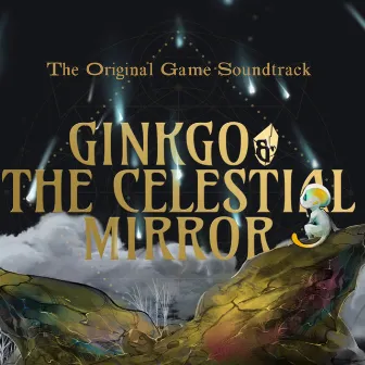 Ginkgo & the Celestial Mirror (Original Game Soundtrack) by Sabrielle Augustin