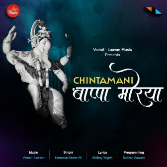 Chintamani Bappa Morya by Veeral - Laavan