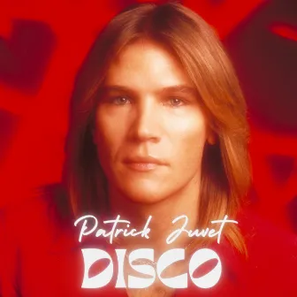 Disco by Patrick Juvet