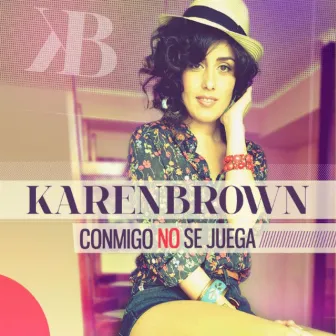 Conmigo No Se Juega by Karen Brown