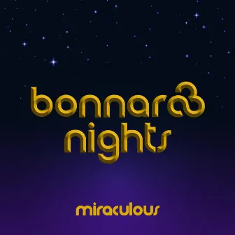 Bonnaroo Nights by Miraculous