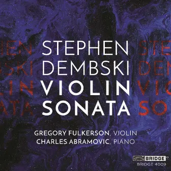 Stephen Dembski: Violin Sonata by Stephen Dembski