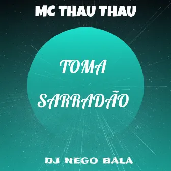 Toma Sarradão by Mc Thau Thau