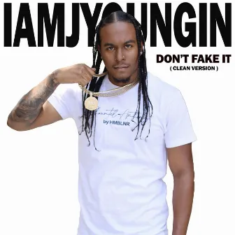 Don't Fake it (Radio Edit) by Iamjyoungin