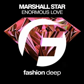 Enormous Love by Marshall Star