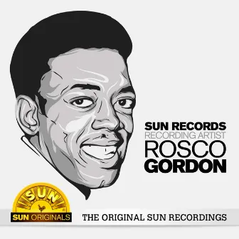 Sun Records Recording Artist - Rosco Gordon by Rosco Gordon