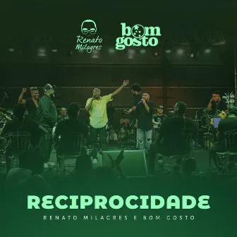 Reciprocidade (Ao Vivo) by Renato Milagres