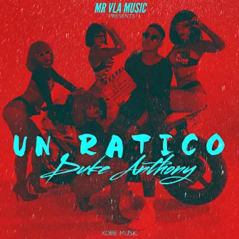 Un Ratico by Duke Anthony