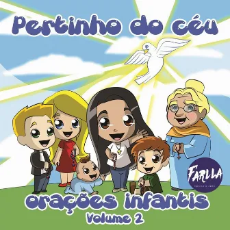 Pertinho do Céu: Orações Infantis, Vol. 2 by Farlla